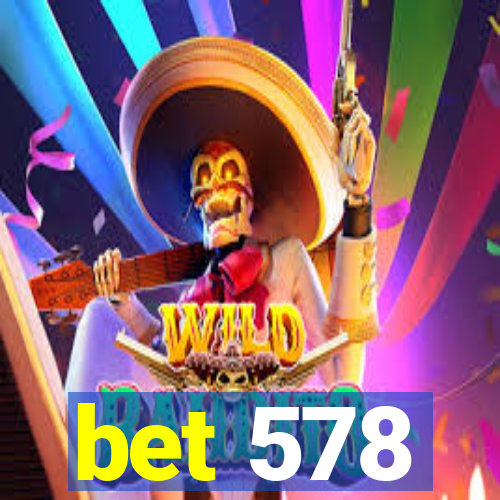 bet 578